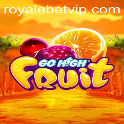 GoHighFruit: A Fresh Take on Royale Bet Gaming