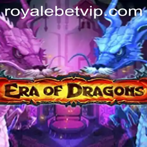 EraOfDragons: The Ultimate Fantasy Royale Bet Adventure
